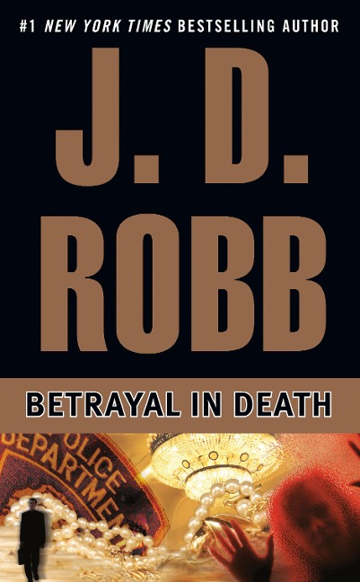 Betrayal in Death - J D Robb