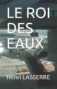 Le Roi Des Eaux - Henri Lasserre
