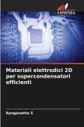 Cover-Bild zum Titel 'Materiali elettrodici 2D per supercondensatori efficienti' von 'Ranganatha S'