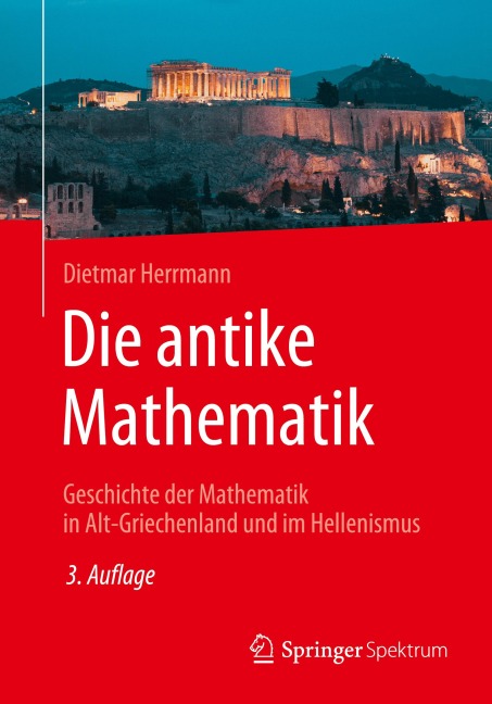 Die antike Mathematik - Dietmar Herrmann