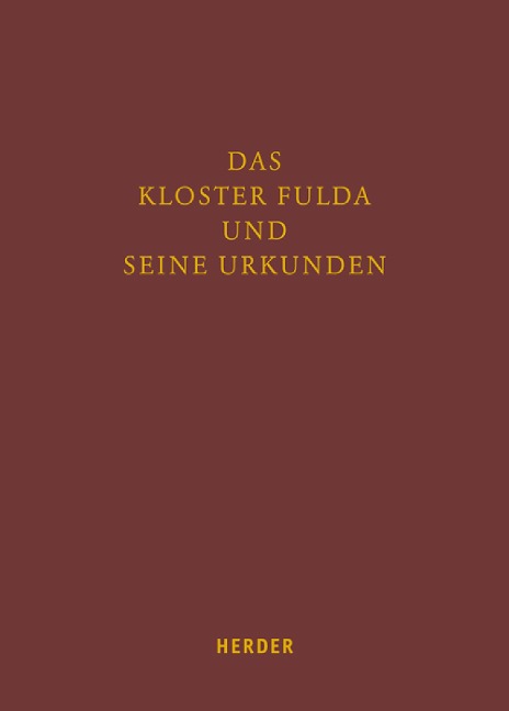 Das Kloster Fulda und seine Urkunden - 