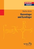Cover-Bild zum Titel 'Merowinger und Karolinger' von 'Matthias Becher'