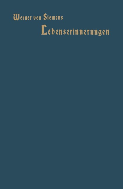 Lebenserinnerungen - Werner Von Siemens