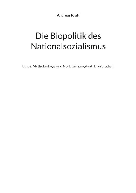 Die Biopolitik des Nationalsozialismus - Andreas Kraft