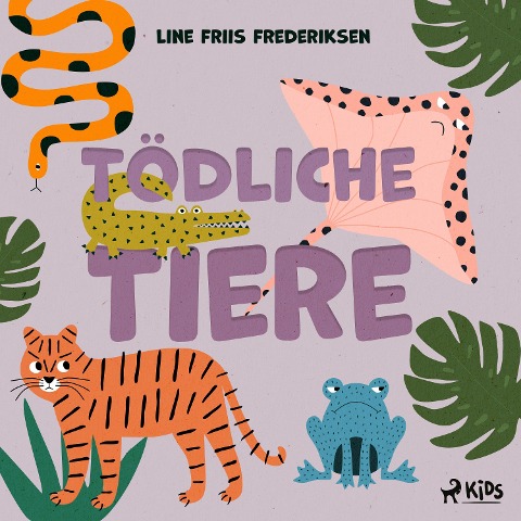 Tödliche Tiere - Line Friis Frederiksen