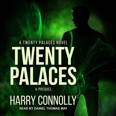Twenty Palaces Lib/E: A Prequel - Harry Connolly