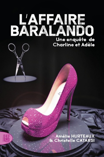 L'affaire Baralando - Amélie Hurteaux, Christelle Catarsi