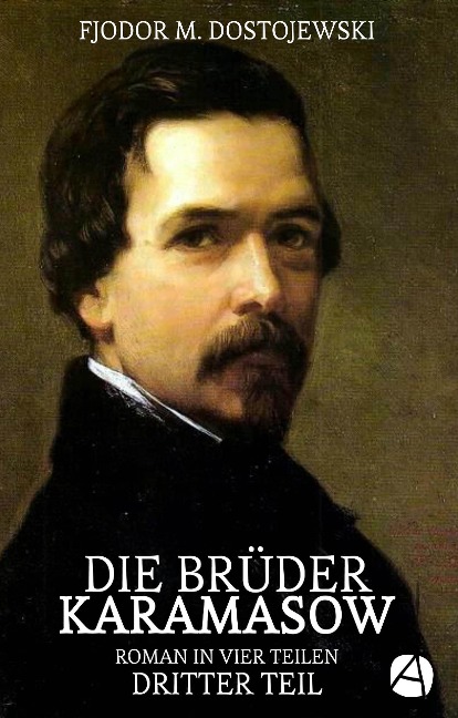Die Brüder Karamasow. Dritter Teil - Fjodor M. Dostojewski