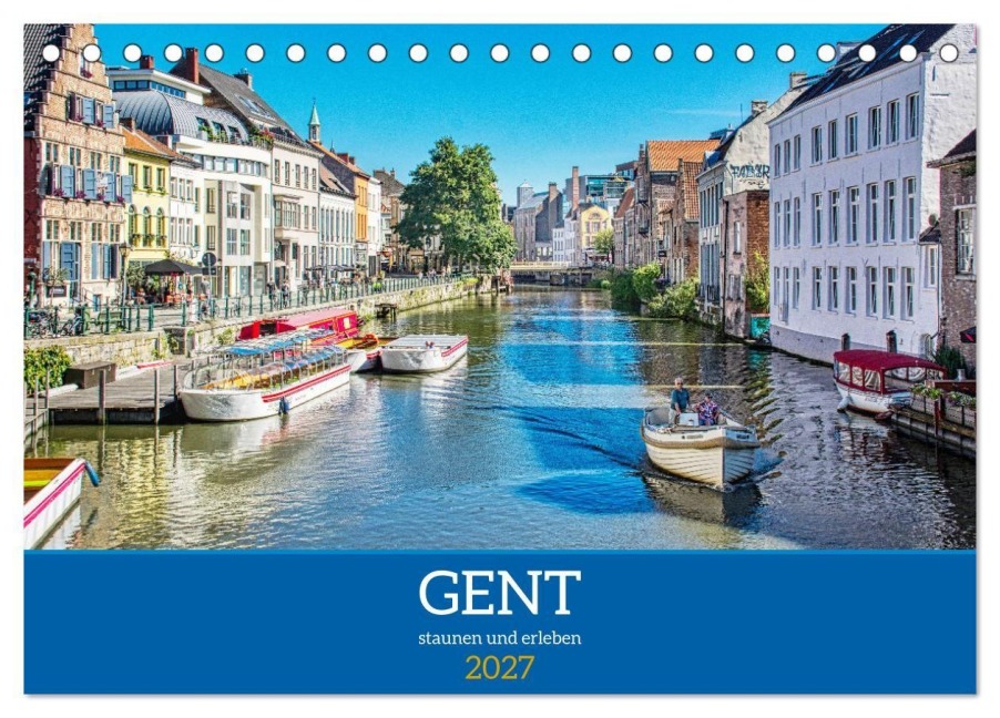 Gent - staunen und erleben (Tischkalender 2027 DIN A5 quer), CALVENDO Monatskalender - Thomas Bartruff