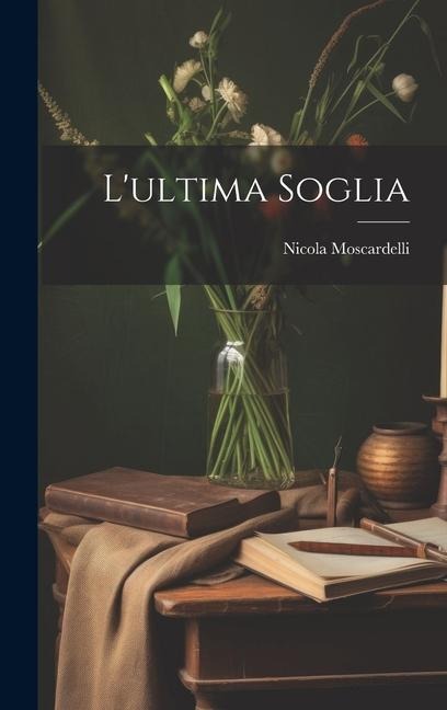 L'ultima soglia - Moscardelli Nicola
