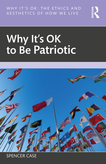Why It's OK to Be Patriotic - Spencer Case