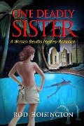 Cover-Bild zum Titel 'One Deadly Sister a Women Sleuths Mystery Romance (Sandy Reid Mystery Series #1)' von 'Rod Hoisington'