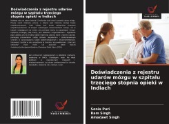 Cover-Bild zum Titel 'Do¿wiadczenia z rejestru udarów mózgu w szpitalu trzeciego stopnia opieki w Indiach' von 'Sonia Puri, Ram Singh, Amarjeet Singh'