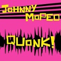 Quonk! - Johnny Moped