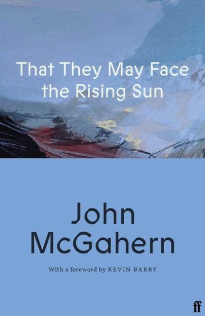 That They May Face the Rising Sun - John Mcgahern