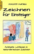 Cover-Bild zum Titel 'Zeichnen für Einsteiger' von 'Dorothy Furniss'