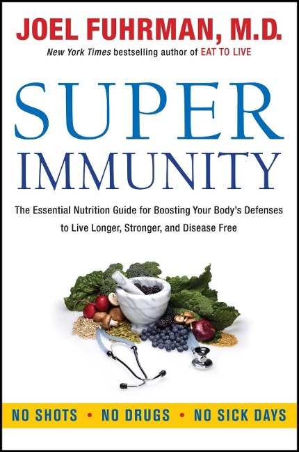 Super Immunity - Joel Fuhrman