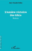 Cover-Bild zum Titel 'L'amère victoire des tikis' von 'Dinety'