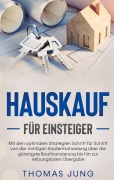 Cover-Bild zum Titel 'Hauskauf für Einsteiger' von 'Thomas Jung'