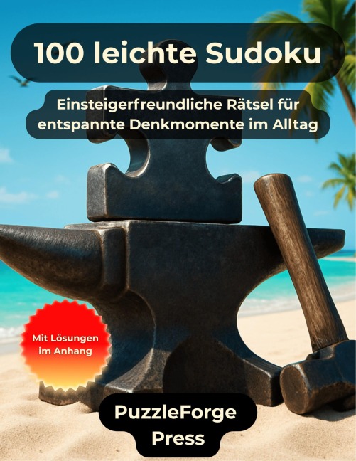 100 leichte Sudoku - PuzzleForge(TM) Press