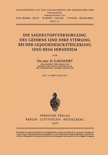Die Sauerstoffversorgung des Gehirns und ihre Störung bei der Liquordrucksteigerung und beim Hirnödem - H. Gänshirt