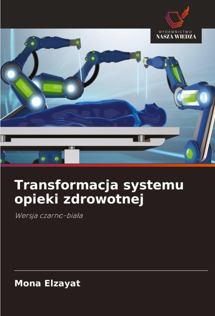Transformacja systemu opieki zdrowotnej - Mona Elzayat