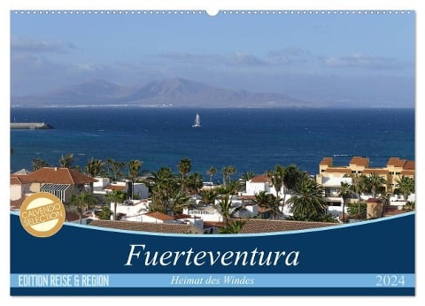 Fuerteventura - Heimat des Windes (Wandkalender 2024 DIN A2 quer), CALVENDO Monatskalender - Cristina Wilson Kunstmotivation Gbr
