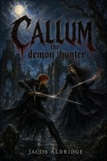 Cover-Bild zum Titel 'Callum the Demon Hunter' von 'Jacob Aldridge'
