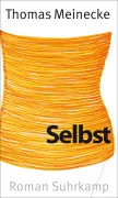Cover-Bild zum Titel 'Selbst' von 'Thomas Meinecke'