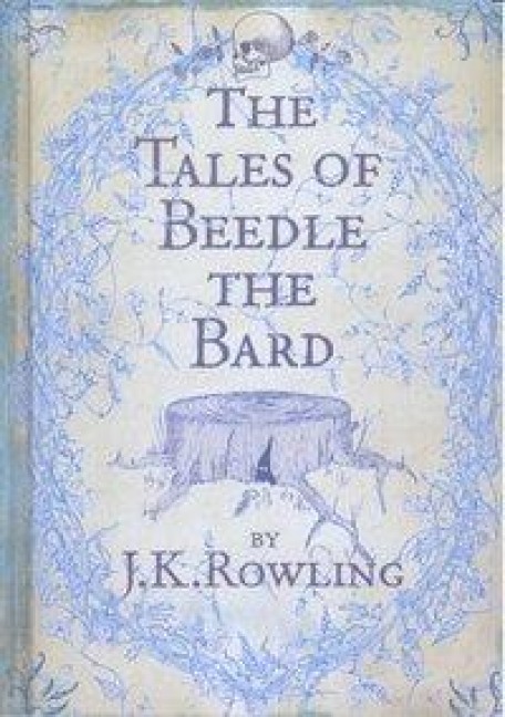 The Tales of Beedle the Bard - Joanne K. Rowling