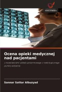 Cover-Bild zum Titel 'Ocena opieki medycznej nad pacjentami' von 'Sannar Sattar Albuzyad'