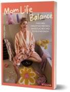 Cover-Bild zum Titel 'Mom Life Balance' von 'Frieda Lewin'
