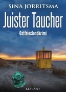 Cover-Bild zum Titel 'Juister Taucher. Ostfrieslandkrimi' von 'Sina Jorritsma'