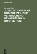 Cover-Bild zum Titel 'Justiz-Strafrecht und polizeiliche Verbrechensbekämpfung im Dritten Reich' von 'Gerhard Werle'