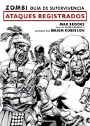 Cover-Bild zum Titel 'Zombi. Guía de Supervivencia: Ataques Registrados / The Zombie Survival Guide: Recorded Attacks' von 'Max Brooks'
