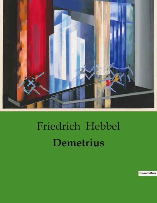 Demetrius - Friedrich Hebbel