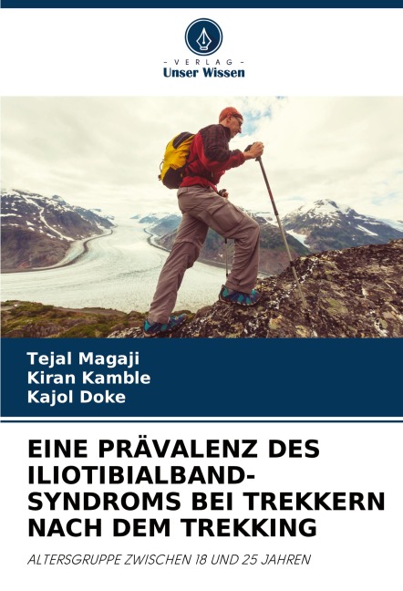 EINE PRÄVALENZ DES ILIOTIBIALBAND-SYNDROMS BEI TREKKERN NACH DEM TREKKING - Tejal Magaji, Kiran Kamble, Kajol Doke
