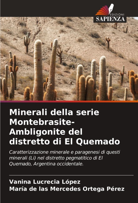 Minerali della serie Montebrasite-Ambligonite del distretto di El Quemado - Vanina Lucrecia López, María de las Mercedes Ortega Pérez