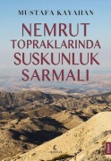 Cover-Bild zum Titel 'Nemrut Topraklarinda Suskunluk Sarmalari' von 'Mustafa Kayahan'