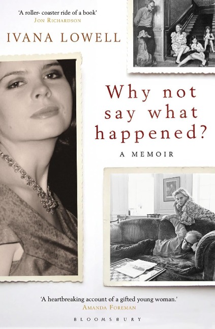 Why Not Say What Happened? - Ivana Lowell