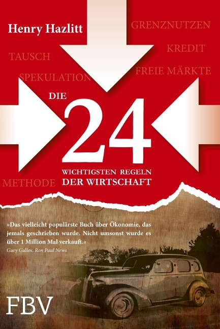 Die 24 wichtigsten Regeln der Wirtschaft - Henry Hazlitt