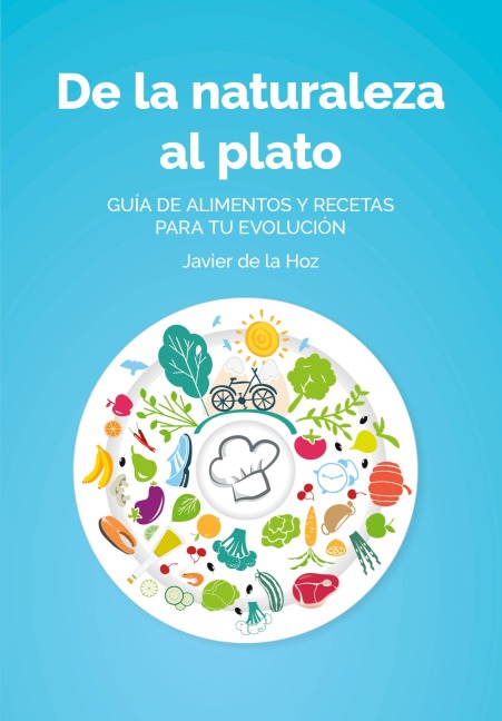 De la naturaleza al plato - Javier de la Hoz