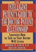 Cover-Bild zum Titel 'The Intelligent Patient's Guide to the Doctor-Patient Relationship' von 'Barbara M. Korsch, Caroline Harding'