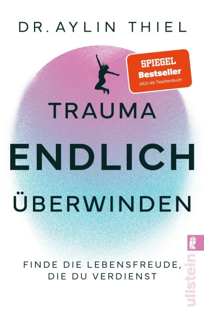 Trauma ENDLICH überwinden - Aylin Thiel