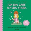 Cover-Bild zum Titel 'Ich bin zart. Ich bin stark.' von 'Jessica Sanders'