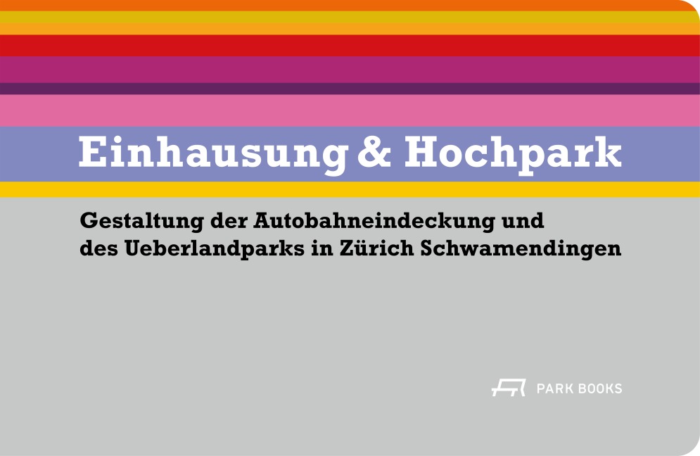 Einhausung & Hochpark - 