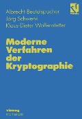 Cover-Bild zum Titel 'Moderne Verfahren der Kryptographie' von 'Albrecht Beutelspacher, Jörg Schwenk, Klaus-Dieter Wolfenstetter'