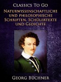 Cover-Bild zum Titel 'Naturwissenschaftlich und Philosophische Schriften, Schülertexte und Gedichte' von 'Georg Büchner'