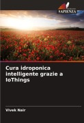 Cover-Bild zum Titel 'Cura idroponica intelligente grazie a IoThings' von 'Vivek Nair'