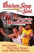 Cover-Bild zum Titel 'Chicken Soup for the Soul: Inside Basketball' von 'Jack Canfield, Pat Williams, Mark Victor Hansen'